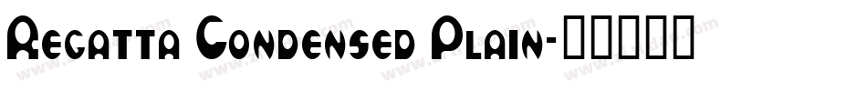 Regatta Condensed Plain字体转换